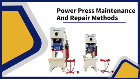 Power Press Maintenance And Repair Methods.jpg